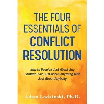 The Four Essentials of Conflict Resolution