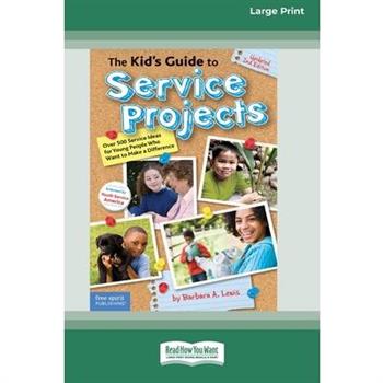 The Kid’s Guide to Service Projects