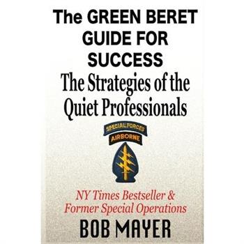 The Green Beret Guide for Success