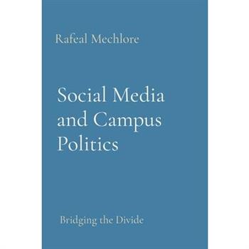 Social Media and Campus Politics