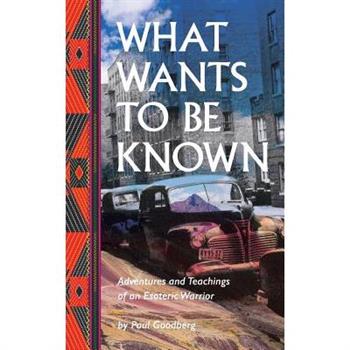 What Wants to Be Known