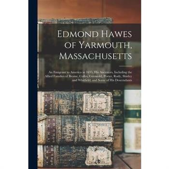 Edmond Hawes of Yarmouth, Massachusetts