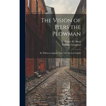 The Vision of Piers the Plowman