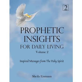Prophetic Insights For Daily Living Volume 2