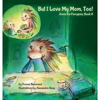 But I Love My Mom, Too!