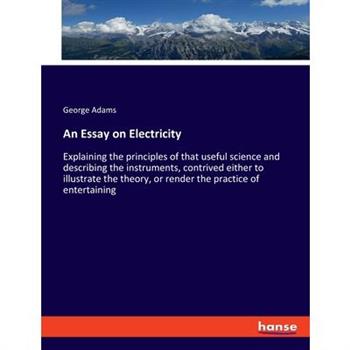 An Essay on Electricity