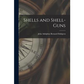 Shells and Shell-Guns