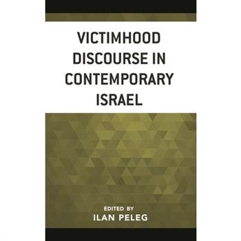 Victimhood Discourse in Contemporary Israel