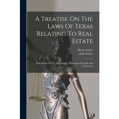 A Treatise On The Laws Of Texas Relating To Real Estate
