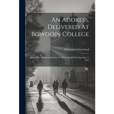 An Address, Delivered At Bowdoin College