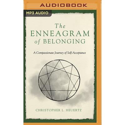 The Enneagram of BelongingTheEnneagram of BelongingA Compassionate Journey of Self-Accepta