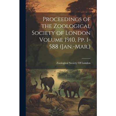 Proceedings of the Zoological Society of London Volume 1910, pp. 1-588 (Jan.-Mar.)
