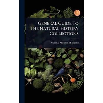 General Guide To The Natural History Collections