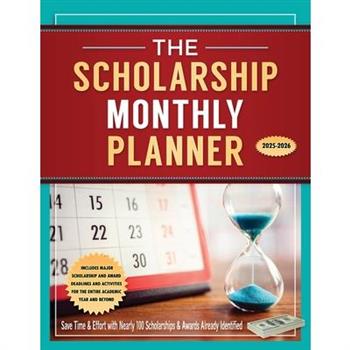 The Scholarship Monthly Planner 2025-2026