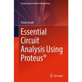 Essential Circuit Analysis Using Proteus(r)