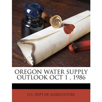 Oregon Water Supply Outlook Oct 1, 1986