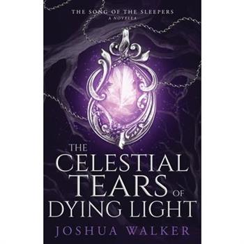 The Celestial Tears of Dying Light