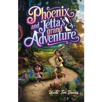 Phoenix and Jetta's Grand Adventure (Colour Paperback)