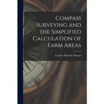 Compass Surveying and the Simplified Calculation of Farm Areas