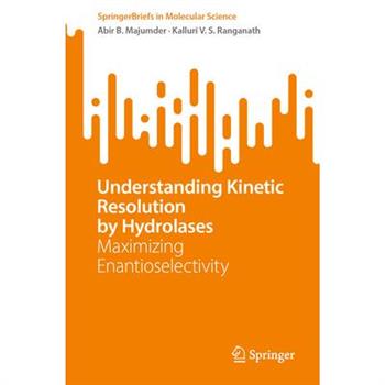 Understanding Kinetic Resolution by Hydrolases