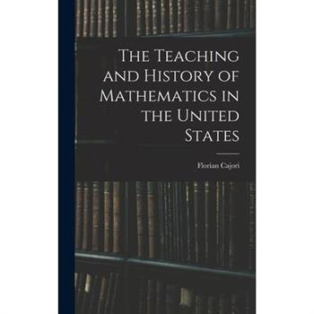 The Teaching and History of Mathematics in the United States