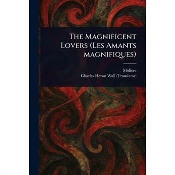 The Magnificent Lovers (Les Amants Magnifiques)