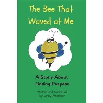 The Bee That Waved at Me