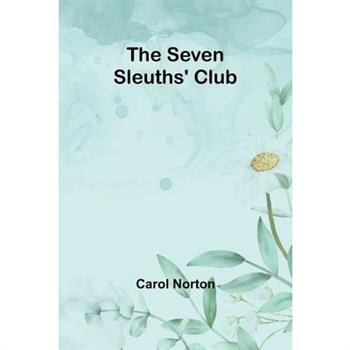 The Seven Sleuths’ Club