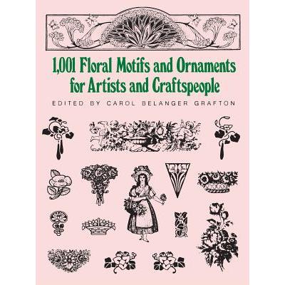 1,001 Floral Motifs and Ornaments for Artists and Craftspeople