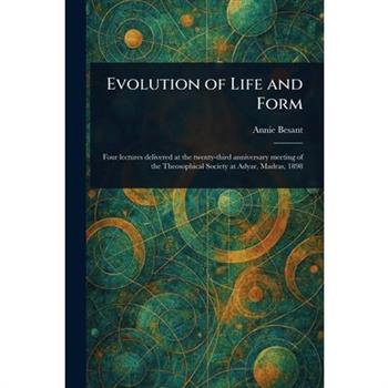 Evolution of Life and Form