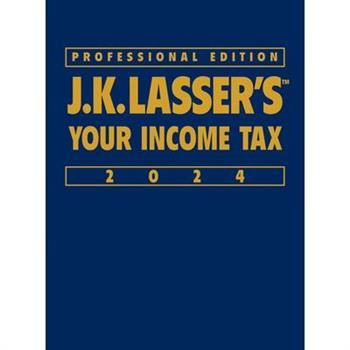 J.K. Lasser’s Your Income Tax 2024, Professional Edition