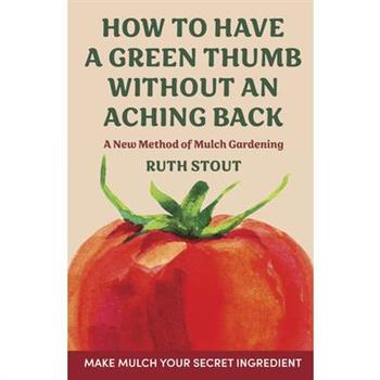 How to have a green thumb without an aching back