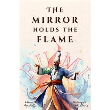 The Mirror Holds the Flame