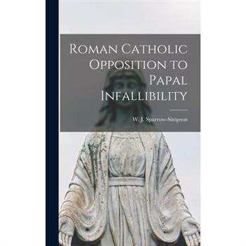 Roman Catholic Opposition to Papal Infallibility
