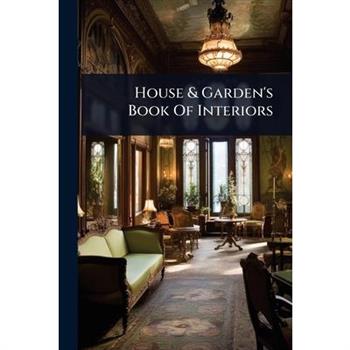House & Garden’s Book Of Interiors