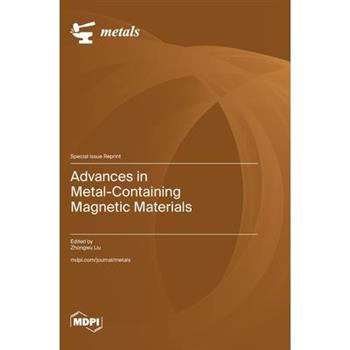 Advances in Metal-Containing Magnetic Materials