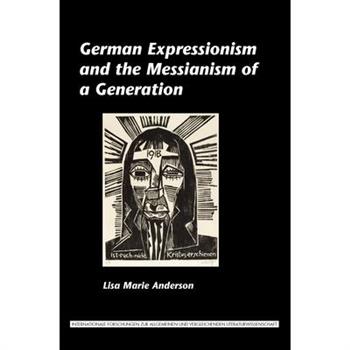 German Expressionism and the Messianism of a Generation