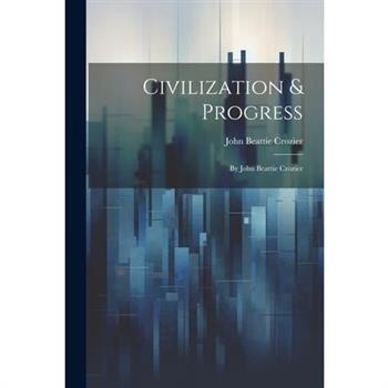 Civilization & Progress
