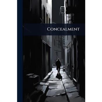 Concealment