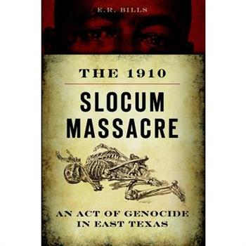 The 1910 Slocum Massacre