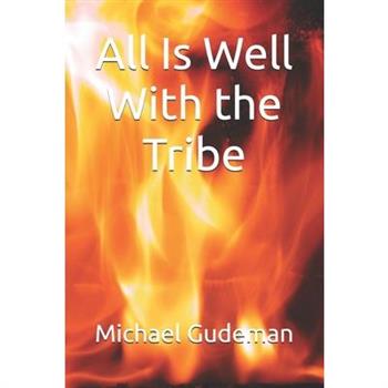All Is Well With the Tribe