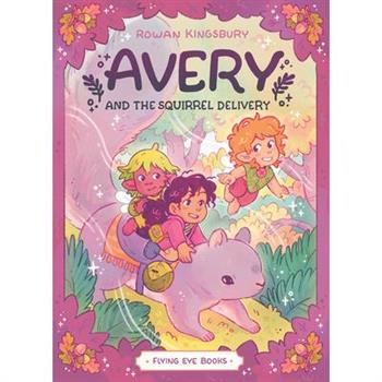Avery and the Squirrel Delivery