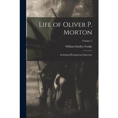 Life of Oliver P. Morton