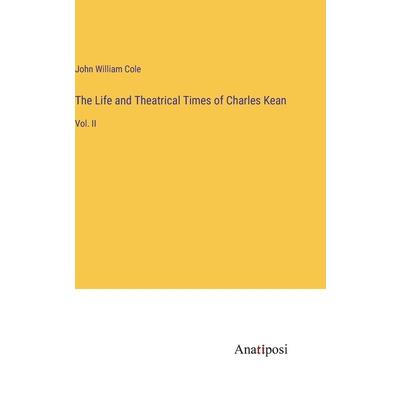 The Life and Theatrical Times of Charles Kean