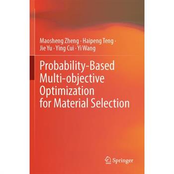 Probability-Based Multi-Objective Optimization for Material Selection
