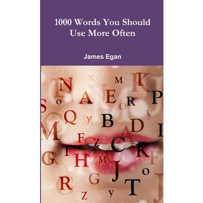 1000 Words You Should Use More Often 1000 Words You Should Use More Often