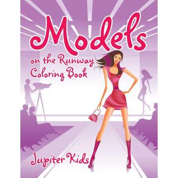 Models on the Runway Coloring Book