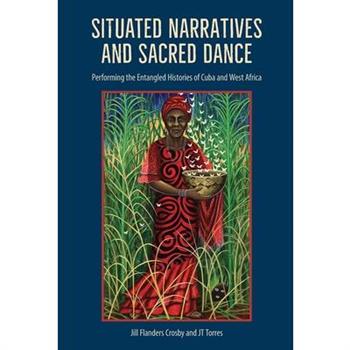 Situated Narratives and Sacred Dance