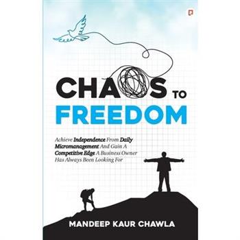 Chaos To Freedom