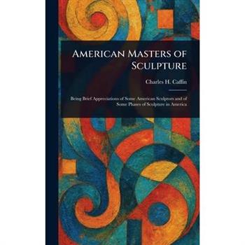 American Masters of Sculpture